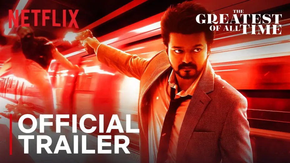 Watch film The Greatest Of All Time | The Greatest Of All Time | Official Trailer | Thalapathy Vijay, Venkat Prabhu | Netflix India