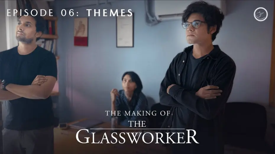 Watch film The Glassworker | The Making of The Glassworker | Episode 06: Themes