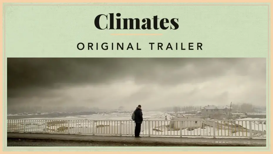 Watch film Climates | Climates - Original Trailer