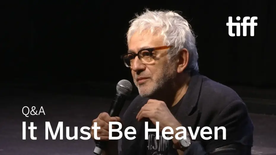 Watch film It Must Be Heaven | IT MUST BE HEAVEN Director Q&A | TIFF 2019