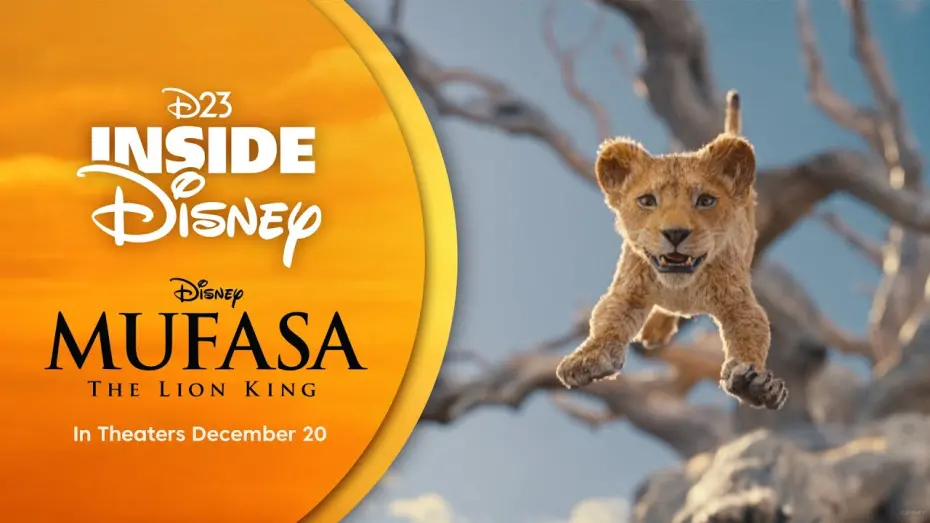 Watch film Mufasa: The Lion King | D23 Inside Disney - Mufasa: The Lion King