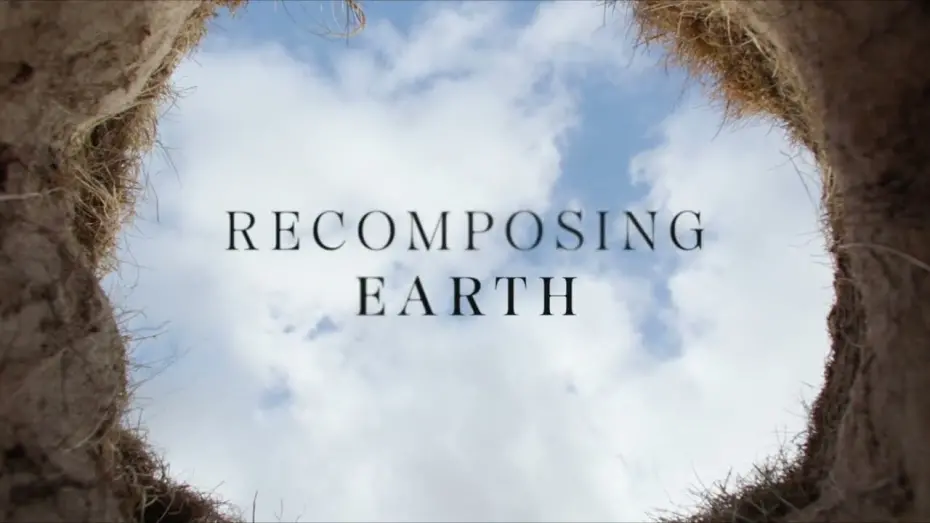 Watch film Recomposing Earth | Recomposing Earth – 08.06.24 – A Film by Christian Cargill