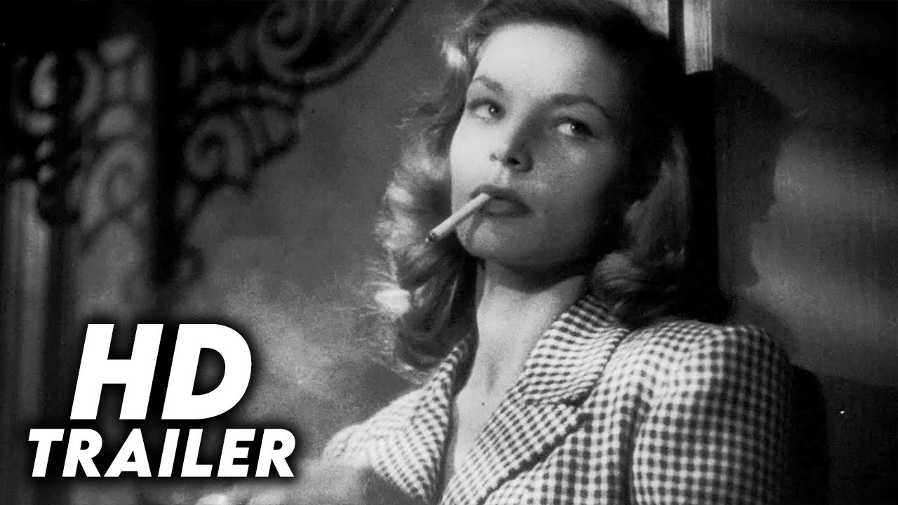 Watch film To Have and Have Not | To Have and Have Not (1944) Original Trailer [FHD]