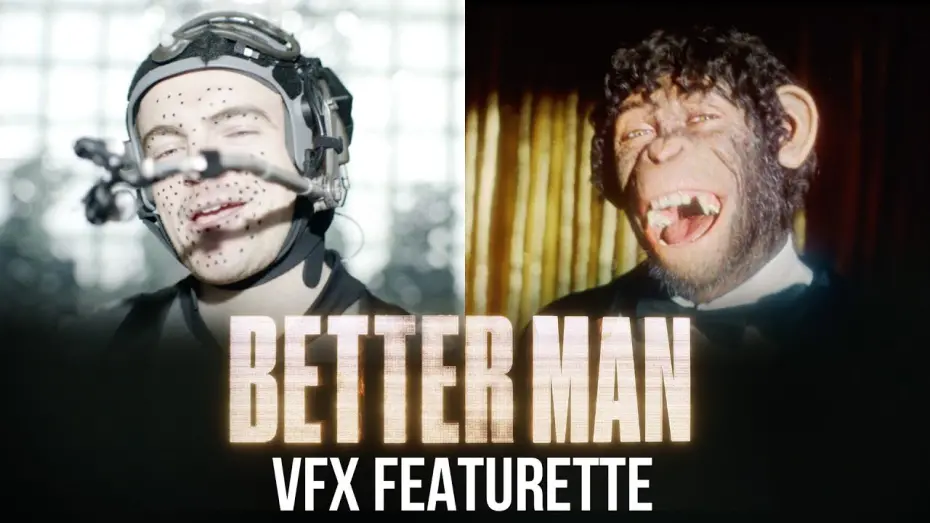 Watch film Better Man | Behind the Visual Effects