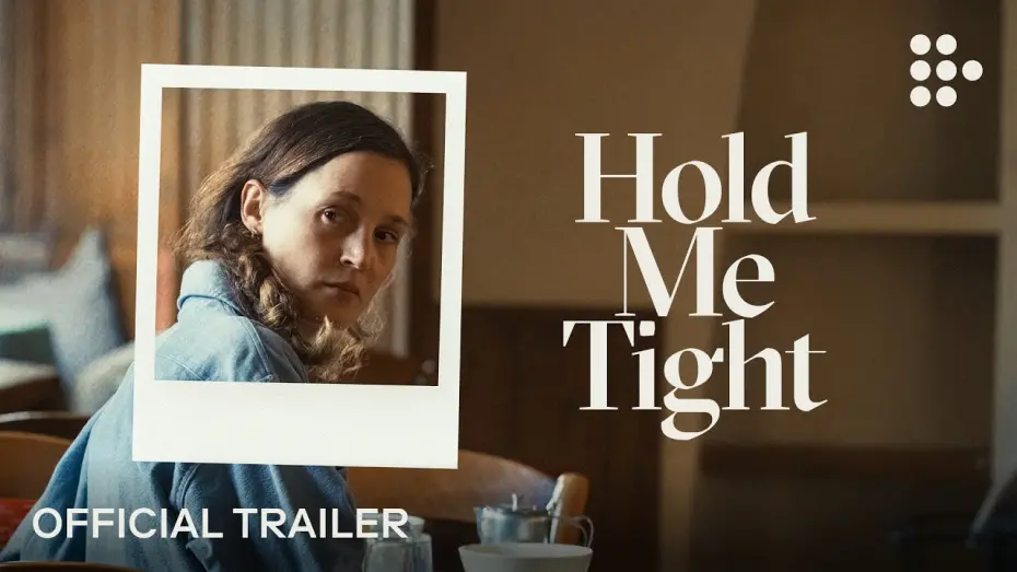 Watch film Hold Me Tight | Official Streaming Trailer