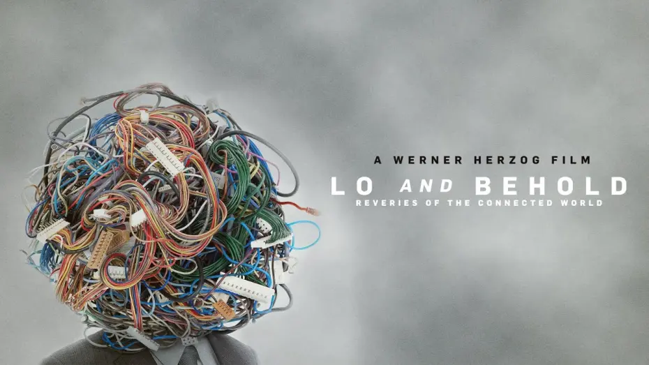 Watch film Lo and Behold: Reveries of the Connected World | Official Trailer