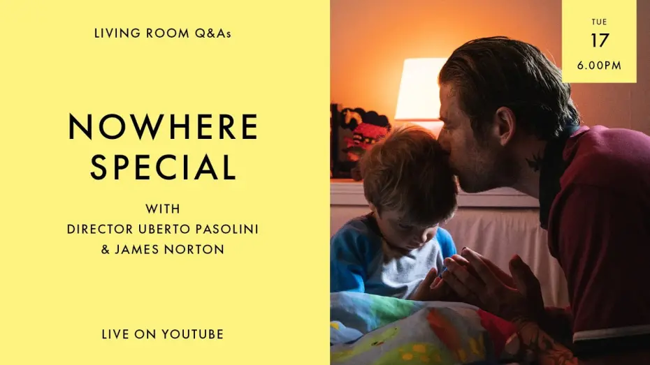 Watch film Nowhere Special | NOWHERE SPECIAL Q&A with Uberto Pasolini and James Norton