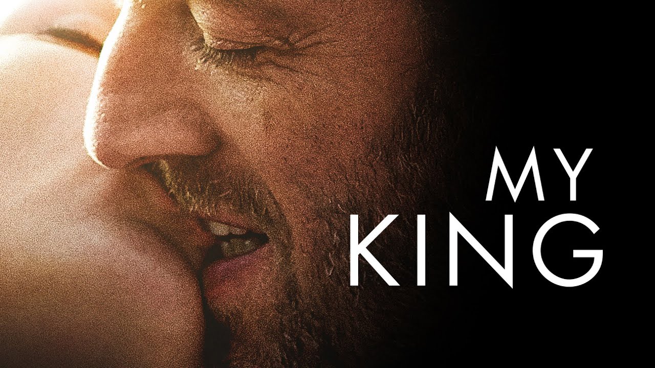 Watch film My King | MY KING (MON ROI) - Official U.S. Trailer