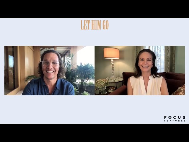 Watch film Let Him Go | Let Him Go Discussion with Matthew McConaughey & Diane Lane