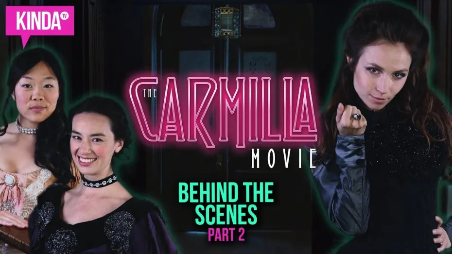 Watch film The Carmilla Movie | BEHIND THE SCENES w/ Dominique Provost Chalkley,  Grace Lynn Kung & Cara Gee | KindaTV