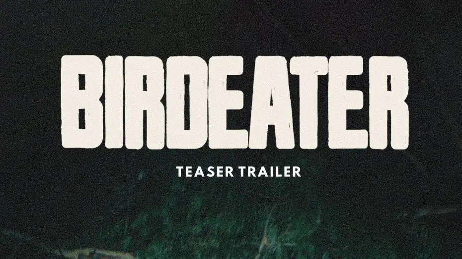 Watch film Birdeater | Official Teaser