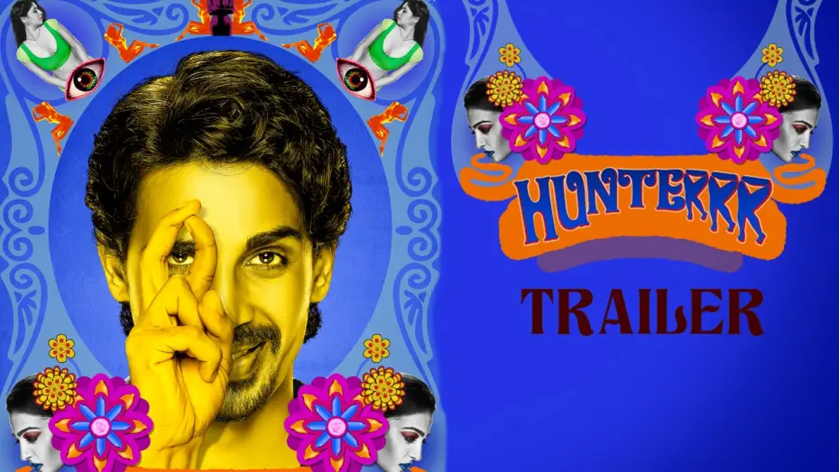 Watch film Hunterrr | Hunterrr (2015) Official Trailer | Gulshan Devaiah, Radhika Apte, Sai Tamhankar | Latest Bollywood