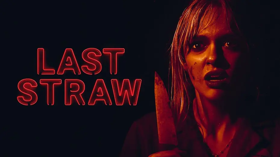 Watch film Last Straw | Official UK Trailer