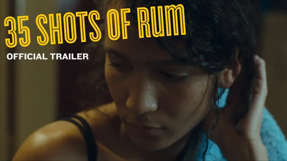 Watch film 35 Shots of Rum | 35 SHOTS OF RUM trailer