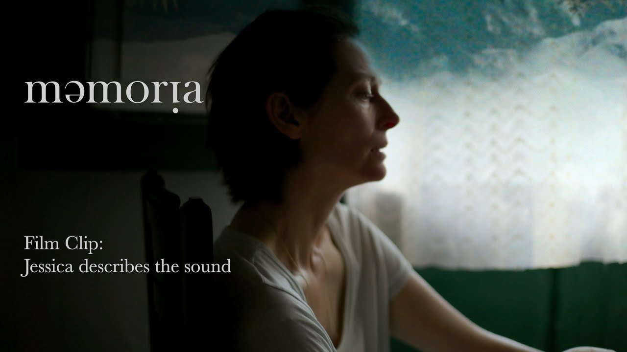 Watch film Memoria | Film Clip - Jessica describes the sound