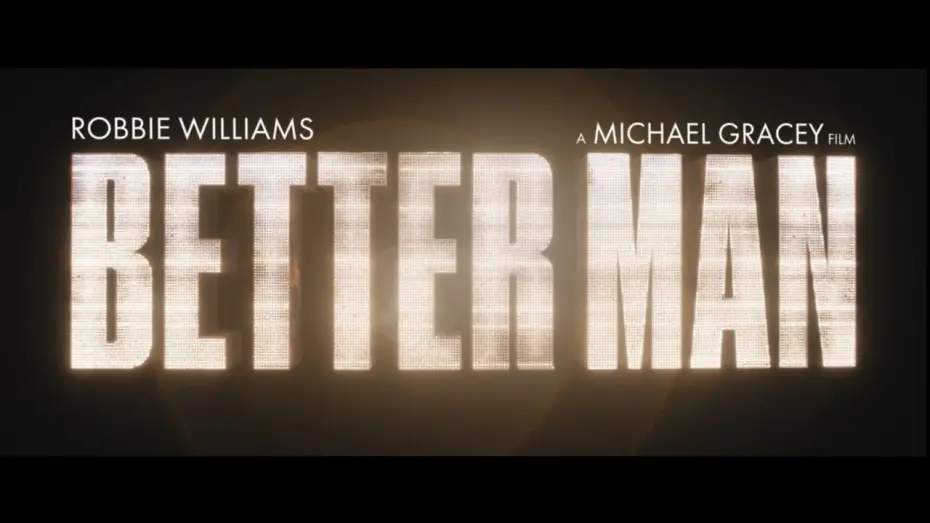 Watch film Better Man | Coming to cinemas on Boxing Day I Book Now