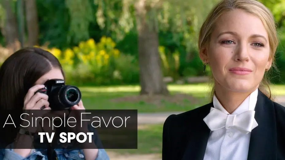 Watch film A Simple Favor | A Simple Favor (2018 Movie) Official TV Spot “Picture” – Anna Kendrick, Blake Lively, Henry Golding