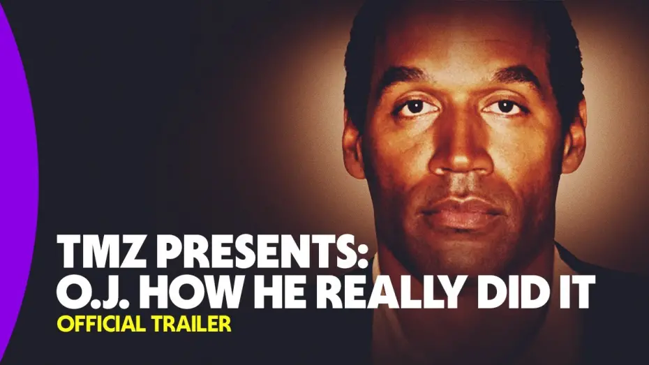 Watch film TMZ Presents: O.J. How He Really Did It | Official Trailer