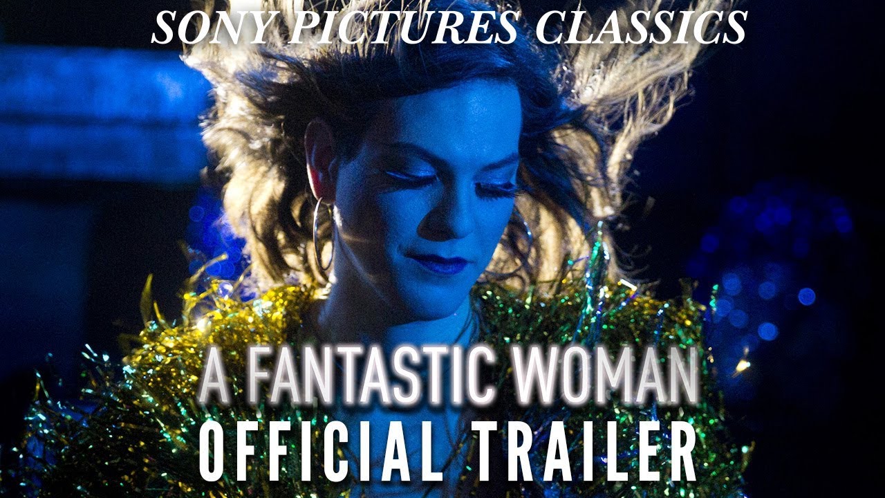 Watch film A Fantastic Woman | Official Trailer