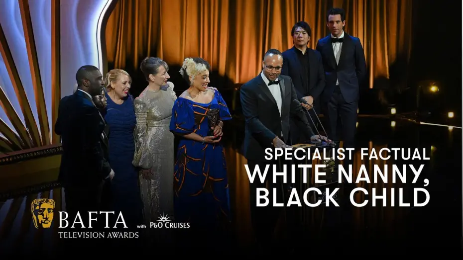 Watch film White Nanny Black Child | White Nanny, Black Child wins the BAFTA for Specialist Factual | BAFTA TV Awards