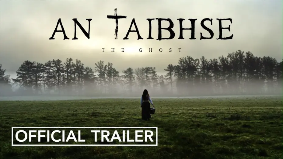 Watch film The Ghost | AN TAIBHSE (The Ghost) - Irish Language Horror Film Official Trailer