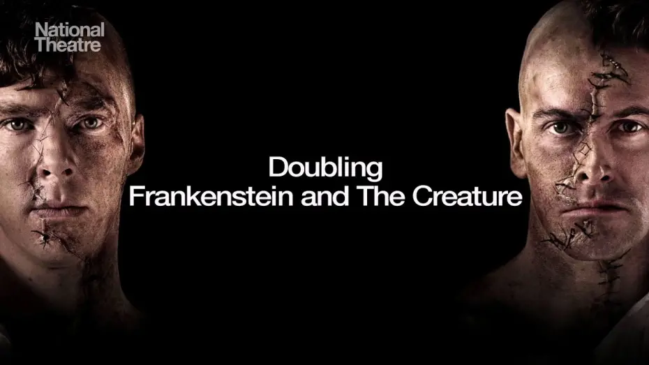 Watch film National Theatre Live: Frankenstein | Doubling Frankenstein and The Creature | National Theatre at Home