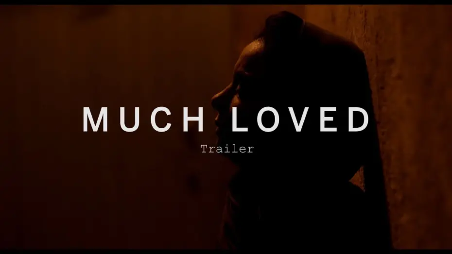 Watch film Much Loved | MUCH LOVED Trailer | Festival 2015