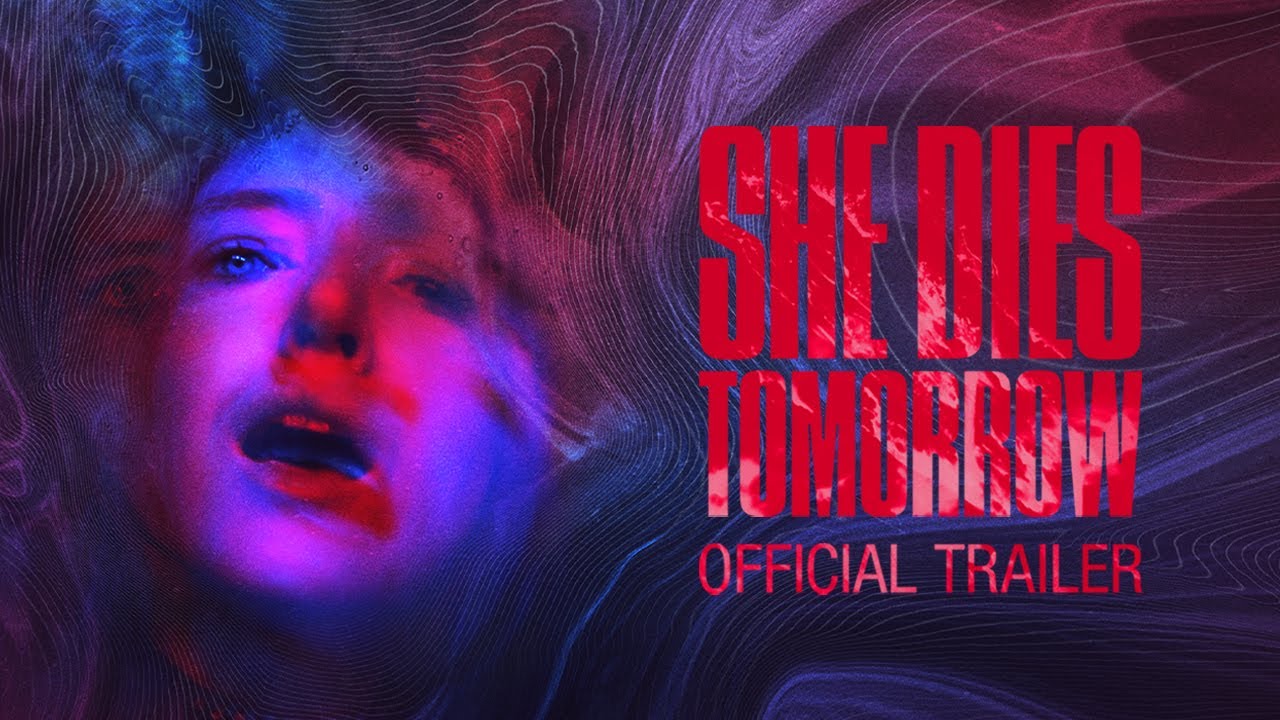 Watch film She Dies Tomorrow | Teaser Trailer