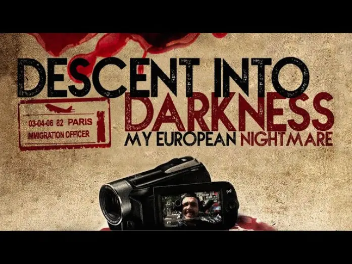 Watch film Descent Into Darkness: My European Nightmare | Descent Into Darkness: My European Nightmare (Official Trailer)