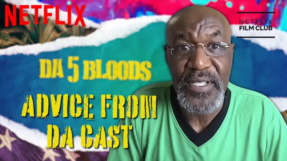 Watch film Da 5 Bloods | The Cast of Da 5 Bloods Share Their Wisdom