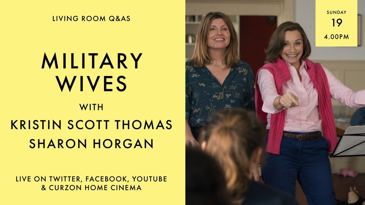 Watch film Military Wives | LIVING ROOM Q&As: Military Wives with Kristin Scott Thomas and Sharon Horgan