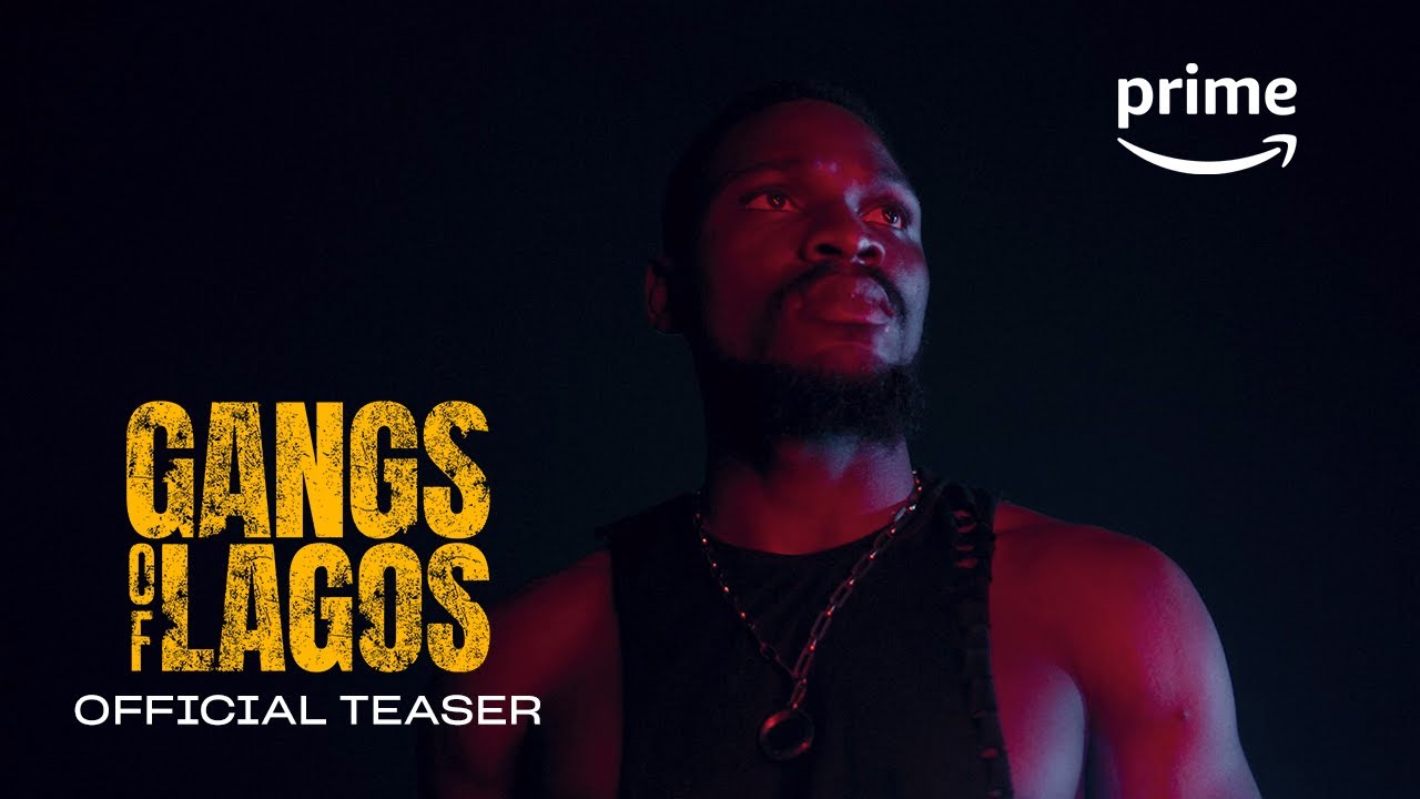 Watch film Gangs of Lagos | Gangs of Lagos - Official Teaser | Prime Video Naija