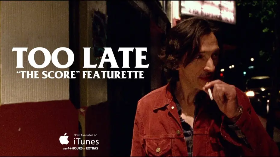 Watch film Too Late | "The Score" Featurette