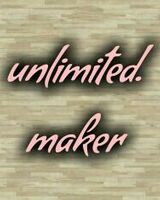 unlimited maker