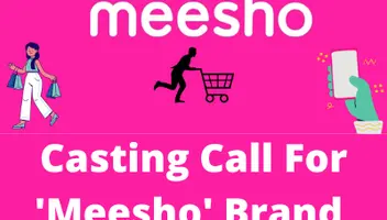 Auditions for Meesho brand ad shoot